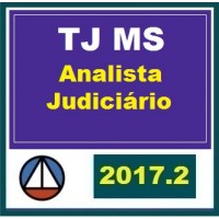 TJ MS TRIBUNAL DE JUSTIÇA DO MATO GROSSO DO SUL ANALISTA JUDICIÁRIO ÁREA JUDICIÁRIA CERS 2017.2