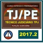 CURSO PARA O CONCURSO DO TRIBUNAL DE JUSTIÇA DE PERNAMBUCO TJ PE TÉCNICO JUDICIÁRIO TPJ/ FUNÇÃO JUDICIÁRIA CERS 2017.2
