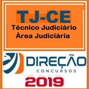 TJ CE (TÉCNICO JUDICIÁRIO) Direção Concursos 2019.1