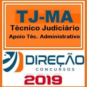 TJ MA (TÉCNICO ADMINISTRATIVO) Direção Concursos 2019.1