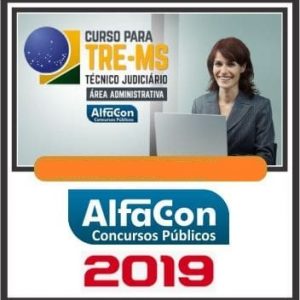 TRE MS (TÉCNICO ADMINISTRATIVO) ALFACON 2019.1