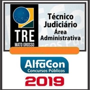 TRE MT (TÉCNICO – ÁREA ADMINISTRATIVA) ALFACON 2019.1