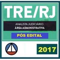 CURSO PARA O CONCURSO DO TRIBUNAL REGIONAL ELEITORAL DO RIO DE JANEIRO (TRE/RJ) ANALISTA JUDICIÁRIO – ÁREA ADMINISTRATIVA CERS 2017.2