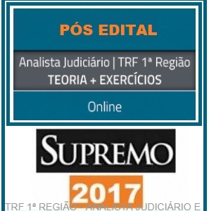 TRF 1 OFICIAL DE JUSTIÇA E ANALISTA JUDICIÁRIO – SUPREMO 2017.2