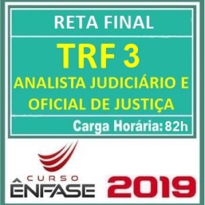 TRF 3 – Analista Judiciário e Oficial de Justiça Avaliador Federal Ênfase 2019.1