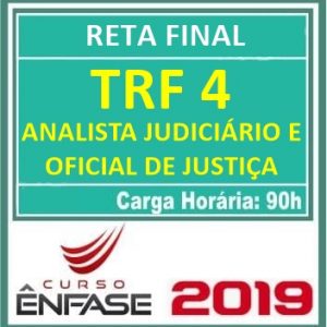 TRF 4 – Analista Judiciário e Oficial de Justiça Avaliador Federal Ênfase 2019.1