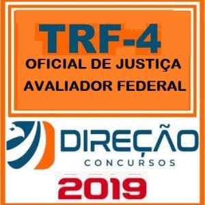 TRF 4 (OFICIAL DE JUSTIÇA AVALIADOR FEDERAL) PÓS EDITAL Direção Concursos 2019.1