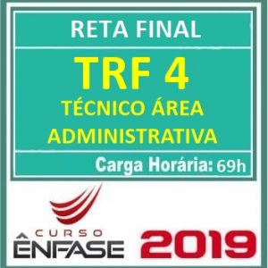 TRF 4 – Técnico Área Administrativa Ênfase 2019.1