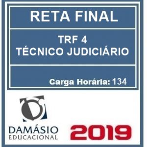 TRF 4ª REGIÃO (TÉCNICO JUDICIÁRIO) RETA FINAL DAMÁSIO 2019.1