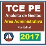 TRIBUNAL DE CONTAS DE PERNAMBUCO – CURSO PARA O CARGO DE ANALISTA DE GESTÃO – ÁREA ADMINISTRATIVA (TCE/PE) CERS 2017.2