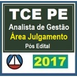 TRIBUNAL DE CONTAS DE PERNAMBUCO – CURSO PARA O CARGO DE ANALISTA DE GESTÃO – ÁREA JULGAMENTO (TCE/PE) CERS 2017.2