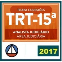 CURSO PARA O TRIBUNAL REGIONAL DO TRABALHO DE CAMPINAS (TRT-15ª) – ANALISTA JUDICIÁRIA – ÁREA JUDICIÁRIA (ESPECIALIDADE: OFICIAL DE JUSTIÇA AVALIADOR FEDERAL) – TEORIA E QUESTÕES CERS 2017.2
