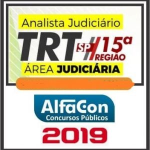 TRT 15 REGIÃO (ANALISTA – ÁREA JUDICIÁRIA) Alfacon 2019.1