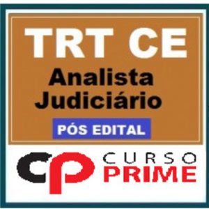 TRT 7 CEARÁ – ANALISTA JUDICIÁRIO PÓS EDITAL CURSO PRIME 2017.2