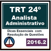 CURSO PARA CONCURSO TRT 24ª REGIÃO ANALISTA JUDICIÁRIO ÁREA ADMINISTRATIVA CERS 2016