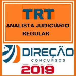 TRT (ANALISTA JUDICIÁRIO) REGULAR Direção Concursos 2019.1