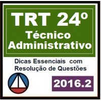 CURSO PARA CONCURSO TRT 24ª REGIÃO TÉCNICO JUDICIÁRIO ÁREA ADMINISTRATIVA CERS 2016