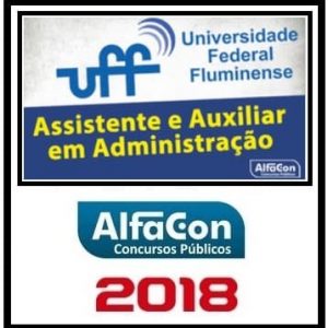 UFF (ASSISTENTE E AUXILIAR EM ADM.) ALFACON 2018.2