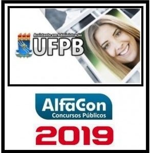 UFPB (ASSISTENTE EM ADMINISTRAÇÃO) ALFACON 2019.2